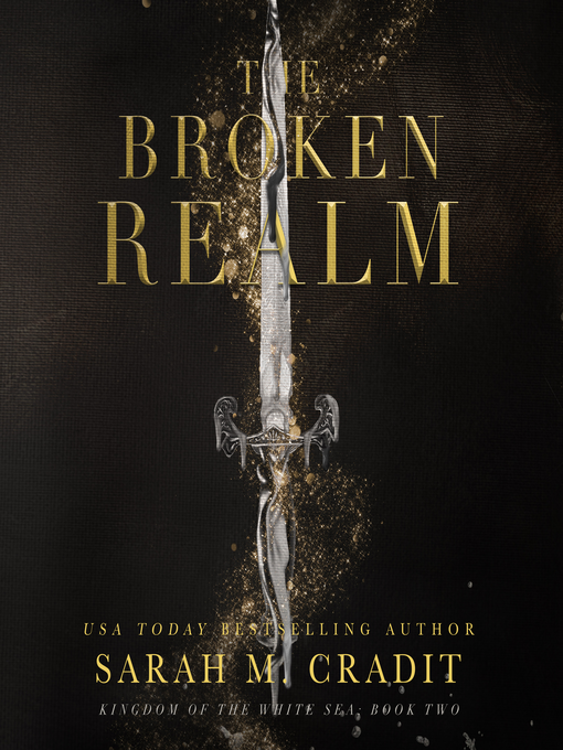 Title details for The Broken Realm by Sarah M. Cradit - Available